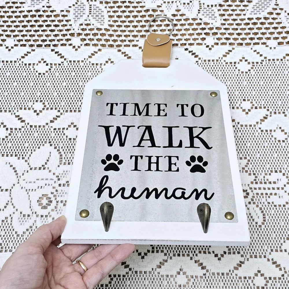 Time To Walk The Human Quote Dog Leash Wall Sign with Hooks & Strap Hanger